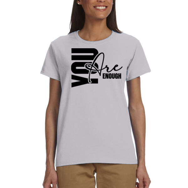 YOU ARE ENOUGH - Ladies' Ultra Cotton® T-Shirt Thumbnail