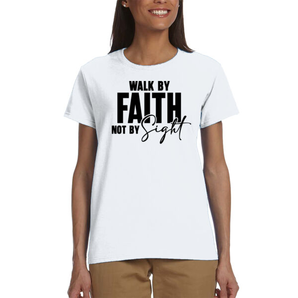 Walk by faith - Ladies' Ultra Cotton® T-Shirt Thumbnail